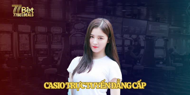 Casino trực tuyến luôn là sảnh game thu hút nhiều người chơi nhất tại 77bet