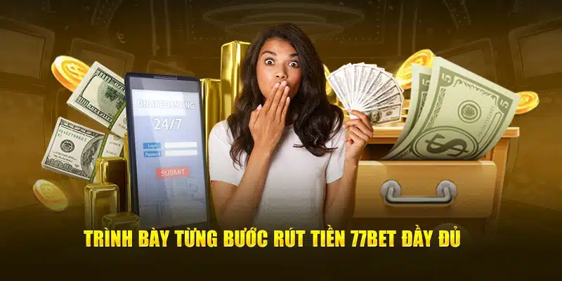 Giao dịch tại 77Bet dễ dàng chỉ với 3 bước