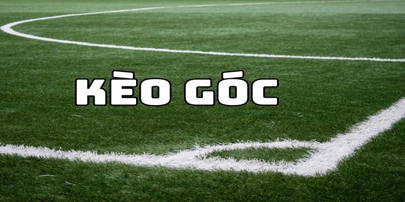 Kèo Phạt Góc - Hiểu Biết Toàn Diện Và Cách Chơi Hiệu Quả